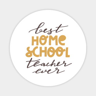 Best homeschool teacher ever typography print. Magnet